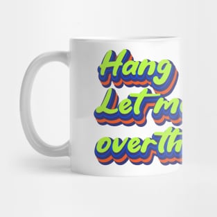 Hang on. Let me overthink this. | Overthink, Overthinker, Overthinking Mug